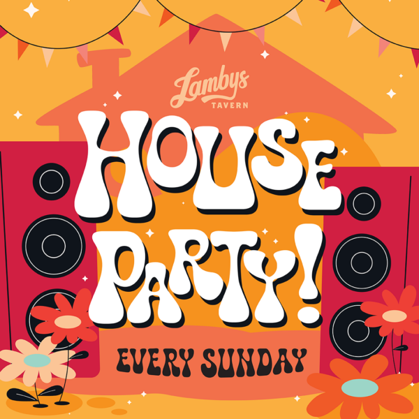 House Party Sunday at Lambys Tavern
